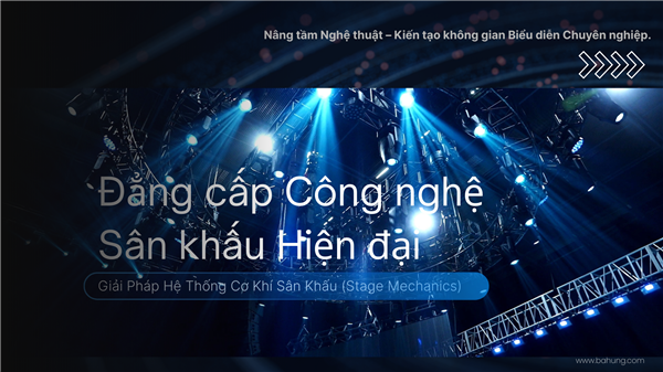 Giải pháp hệ thống cơ khí sân khấu - Stage Mechanics