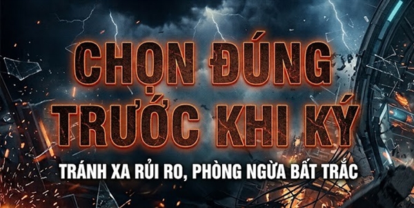 Chọn đúng trước khi ký